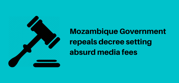 Mozambique Government repeals decree setting absurd media fees