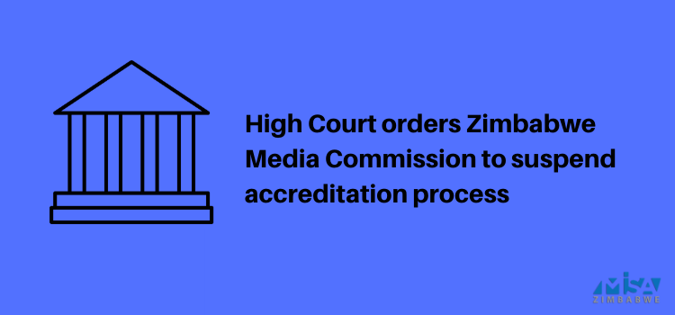 Zimbabwe Media Commission, ZOCC, accreditation process, High court ruling