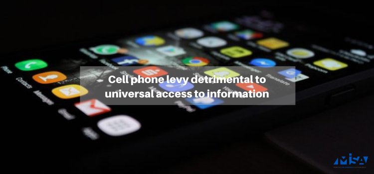 Cell phone levy detrimental to universal access to information