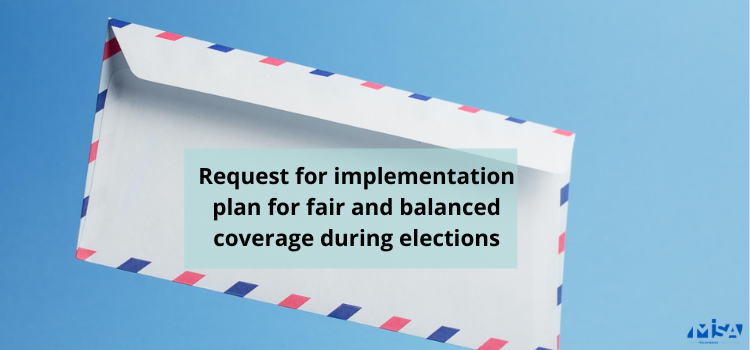 Request for implementation plan for fair and balanced coverage during elections