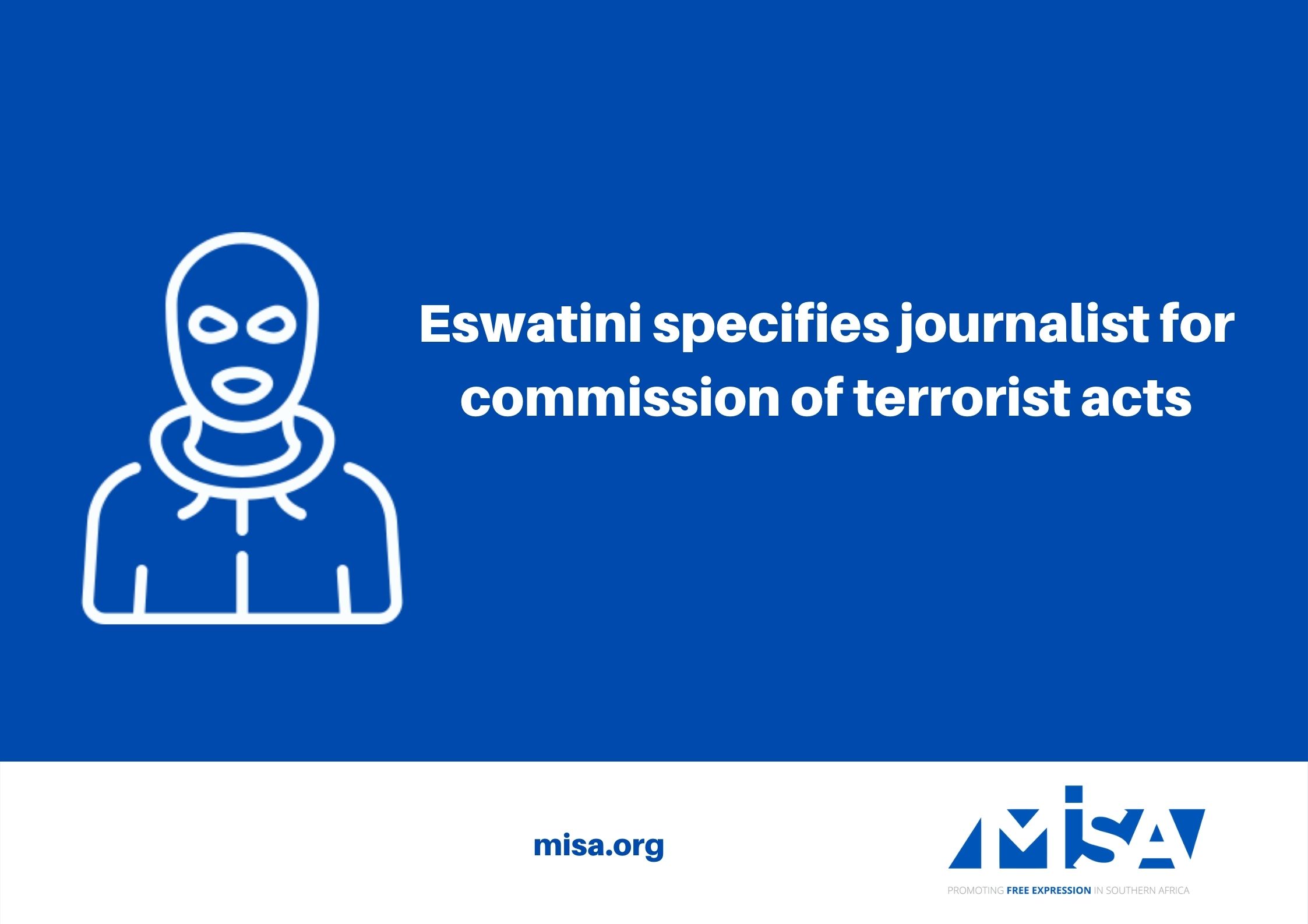 Eswatini specifies journalist for commission of terrorist acts