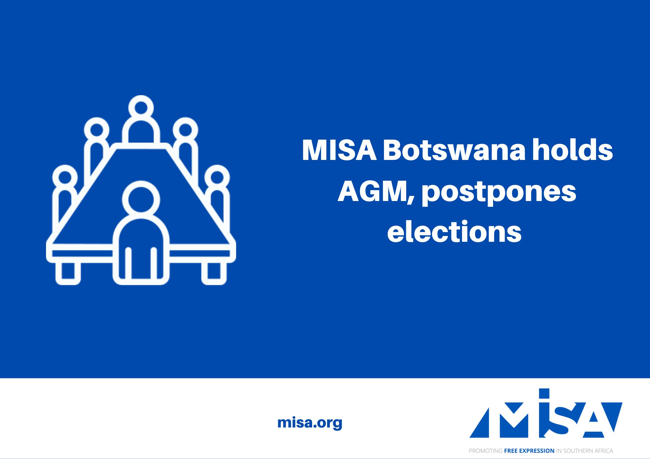 MISA Botswana holds AGM, postpones elections 