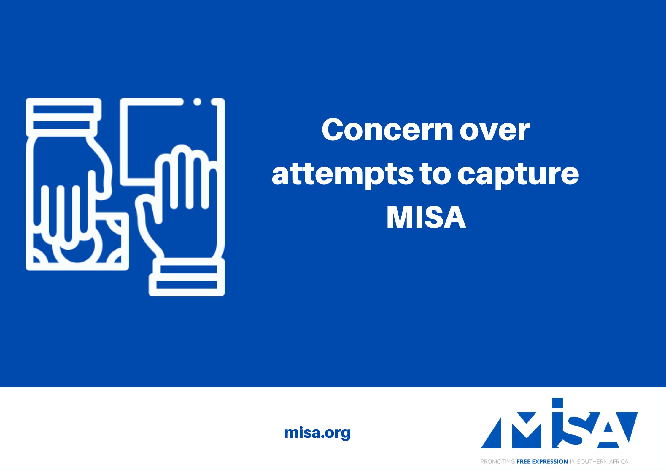 Concern over attempts to capture MISA