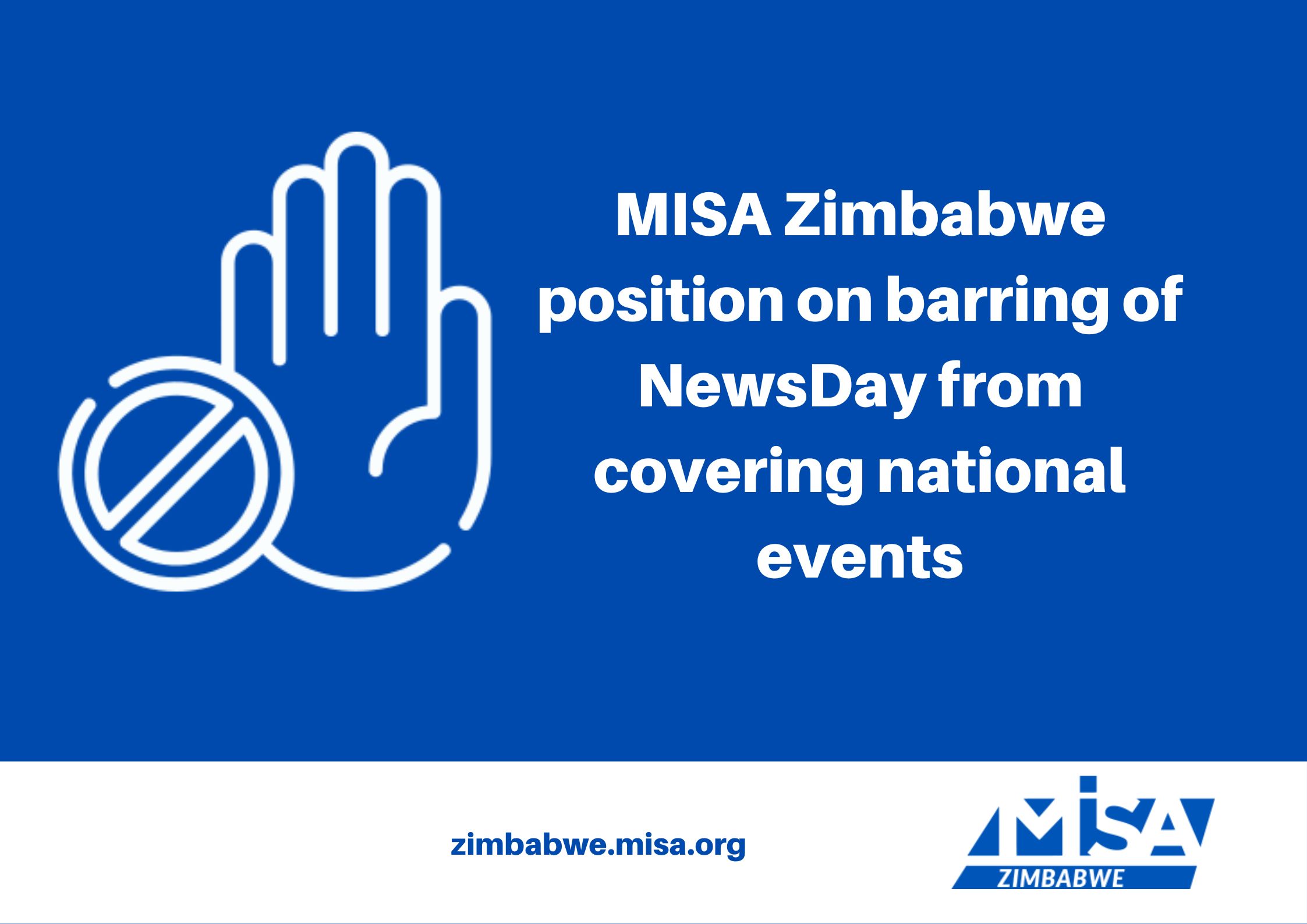 MISA Zimbabwe position on barring of NewsDay from covering national events