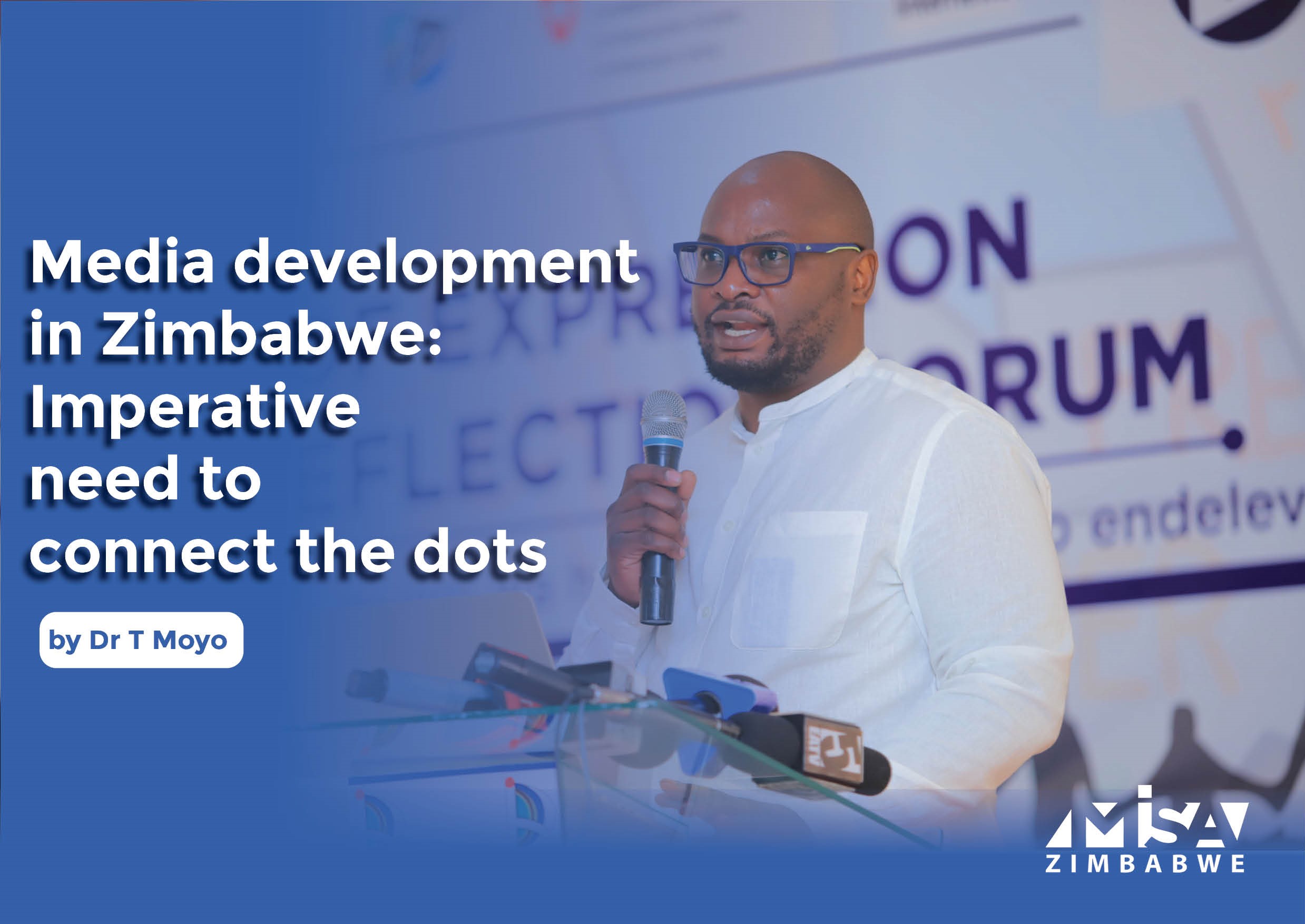 Media development in Zimbabwe: Imperative need to connect the dots