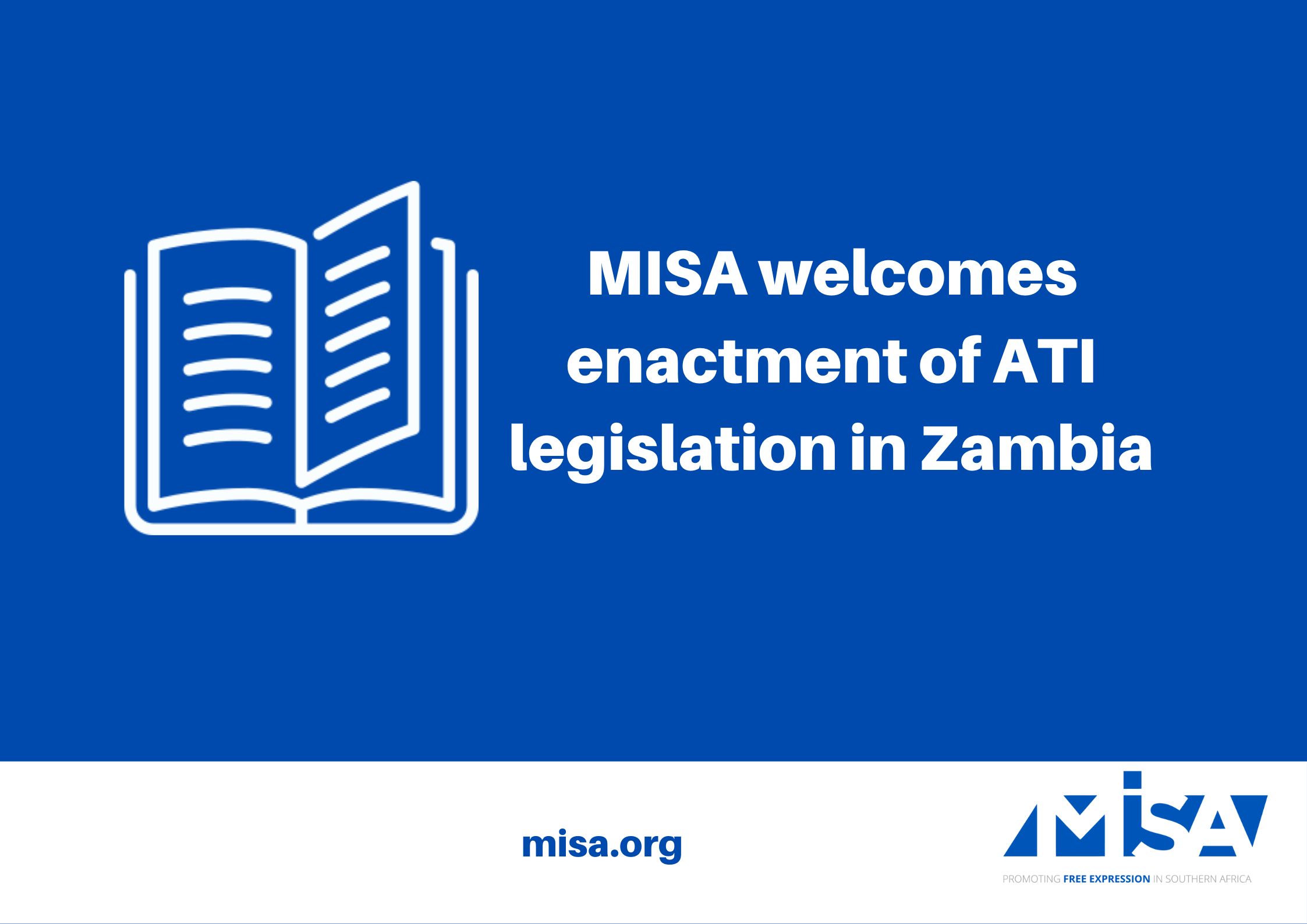 MISA welcomes enactment of ATI legislation in Zambia