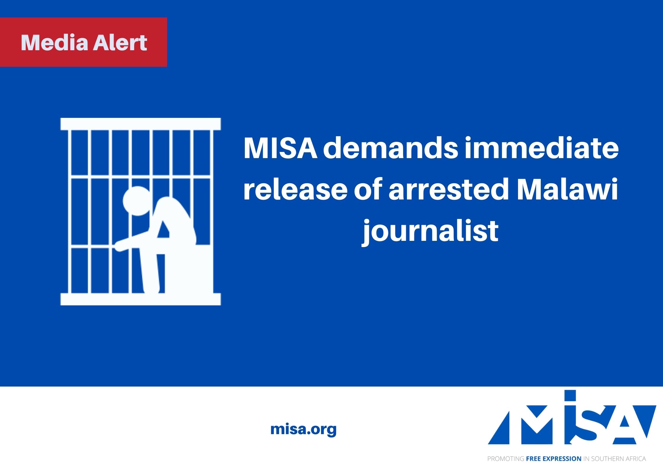 MISA demands immediate release of arrested Malawi journalist