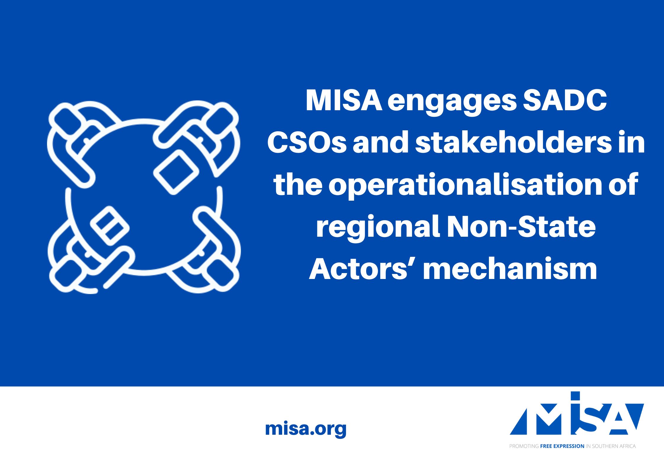 MISA engages SADC CSOs and stakeholders in the operationalisation of regional Non-State Actors’ mechanism