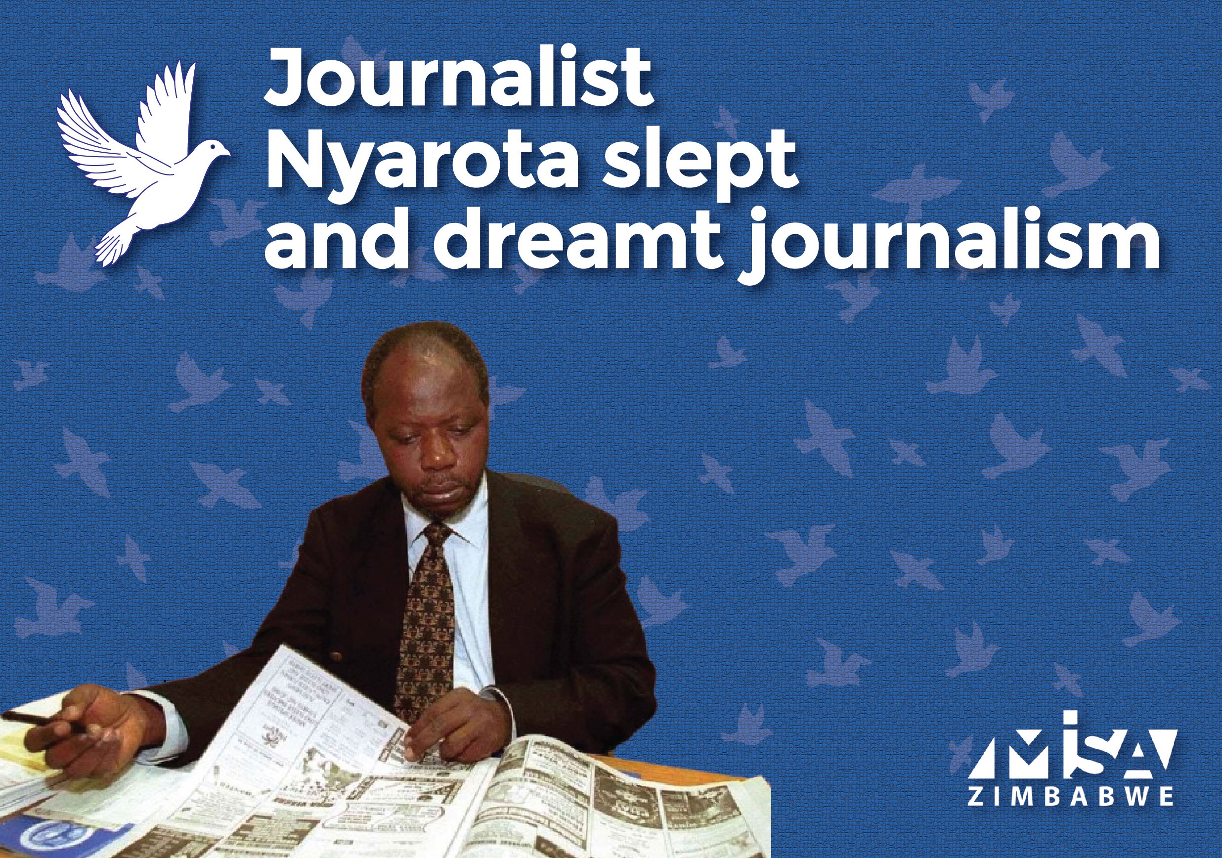 Journalist Nyarota slept and dreamt journalism