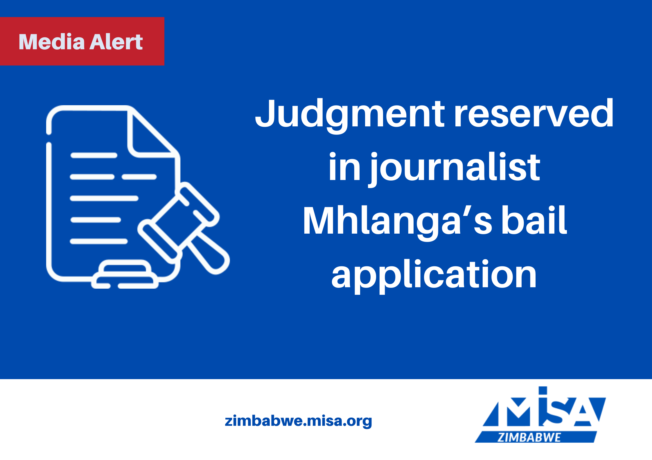 Judgment reserved in journalist Mhlanga’s bail application