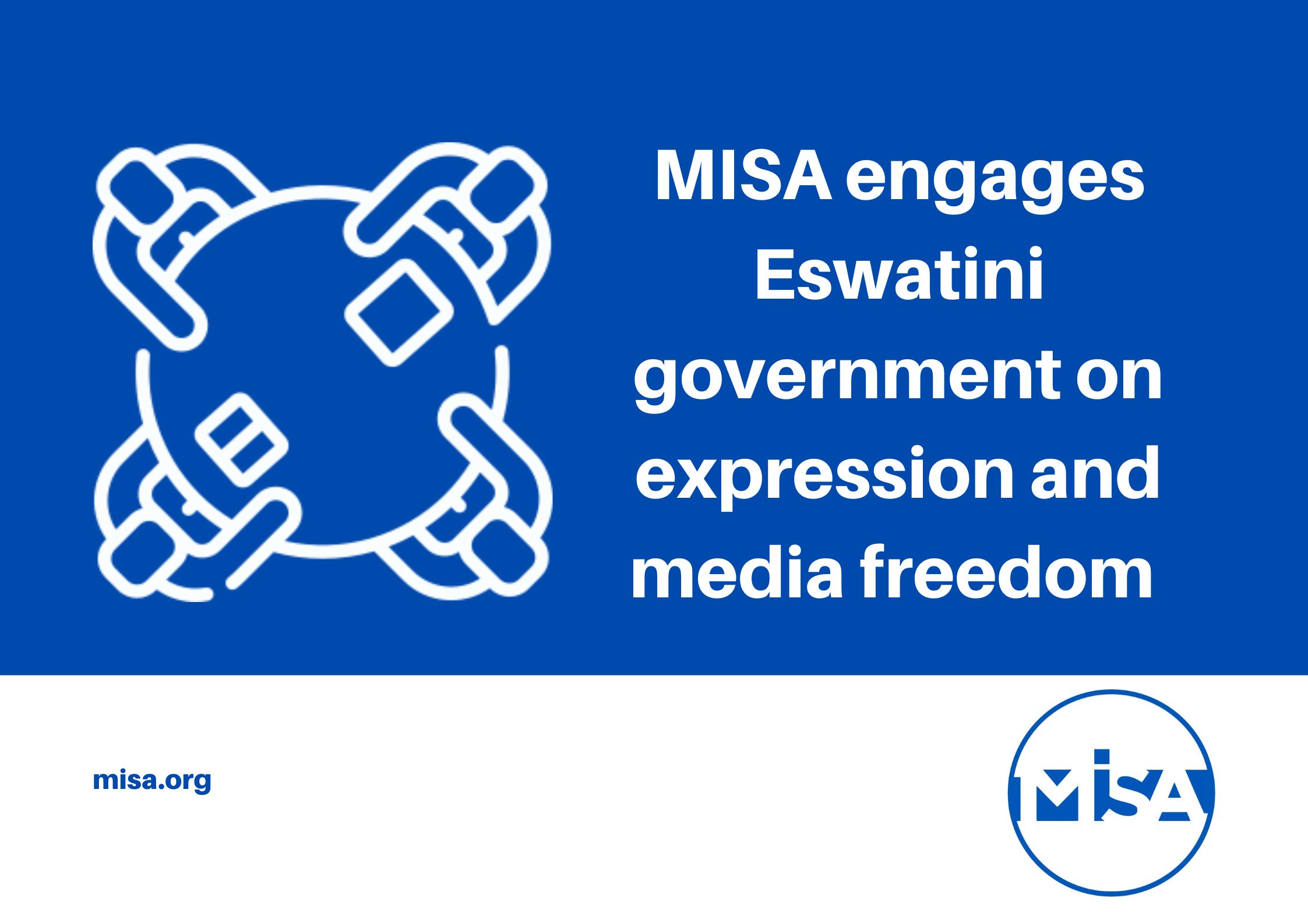 MISA engages Eswatini government on expression and media freedom 