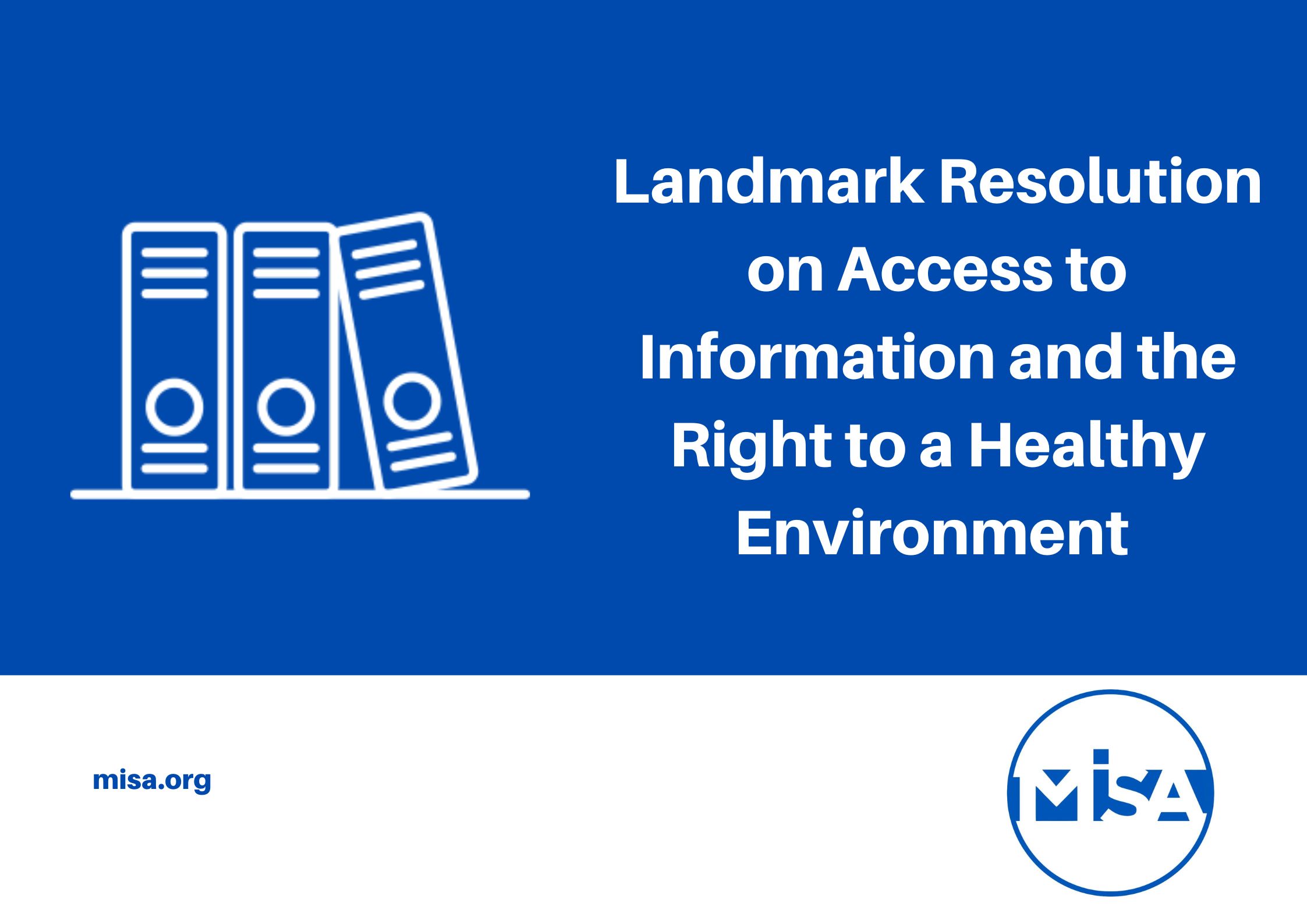 Landmark Resolution on Access to Information and the Right to a Healthy Environment